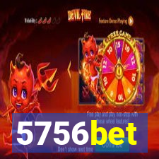 5756bet