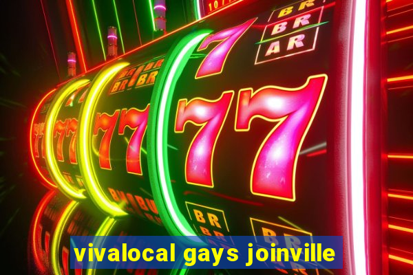 vivalocal gays joinville