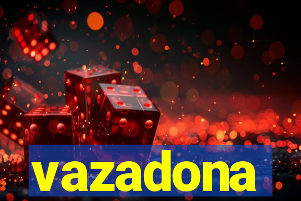 vazadona