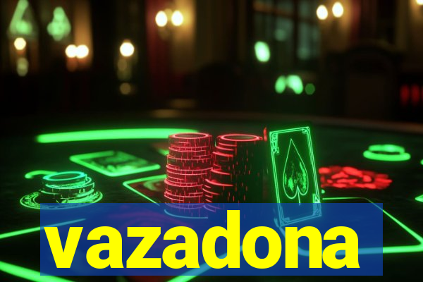 vazadona