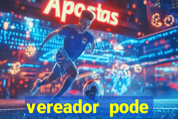 vereador pode patrocinar time de futebol