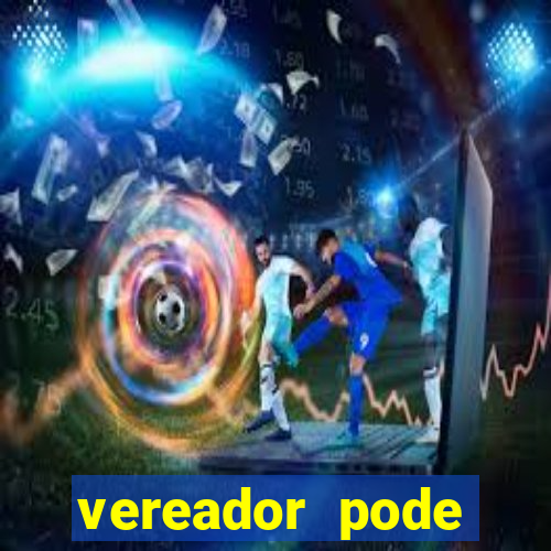 vereador pode patrocinar time de futebol