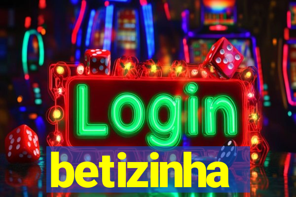 betizinha