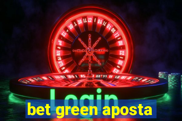 bet green aposta