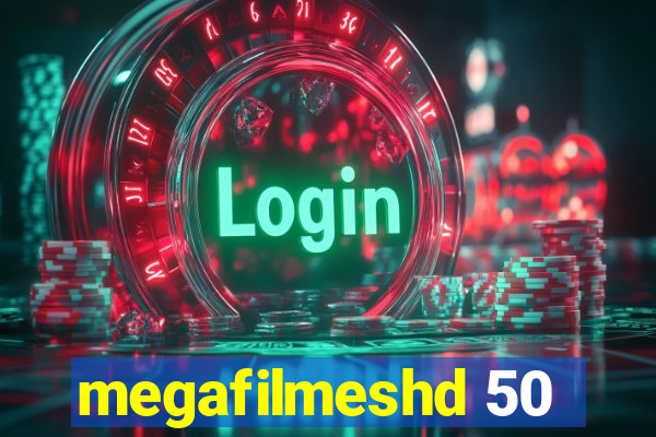 megafilmeshd 50