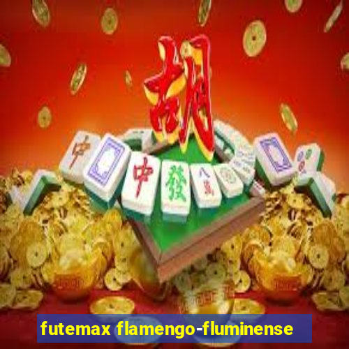 futemax flamengo-fluminense