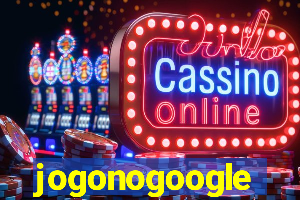 jogonogoogle