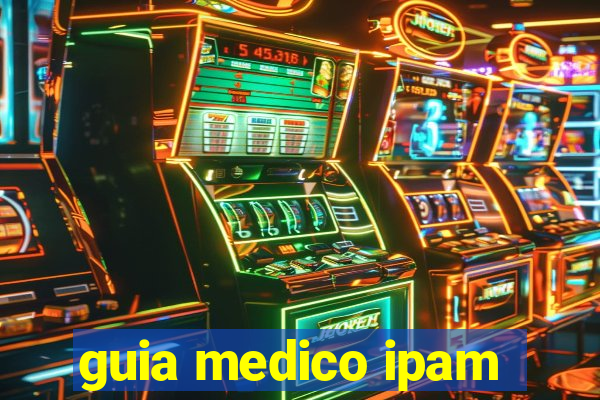 guia medico ipam