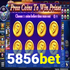 5856bet