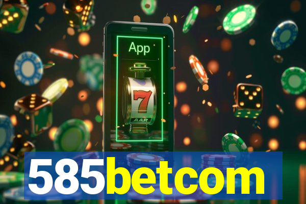 585betcom