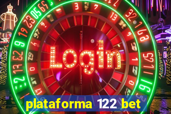 plataforma 122 bet