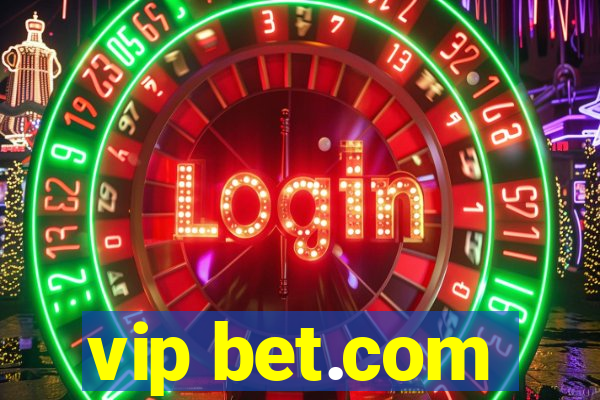 vip bet.com