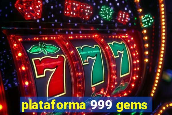 plataforma 999 gems