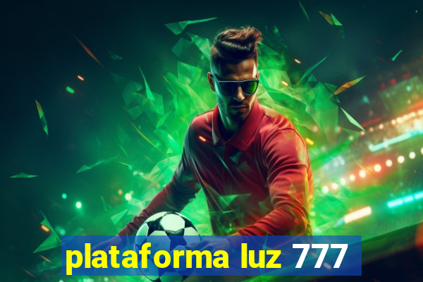 plataforma luz 777