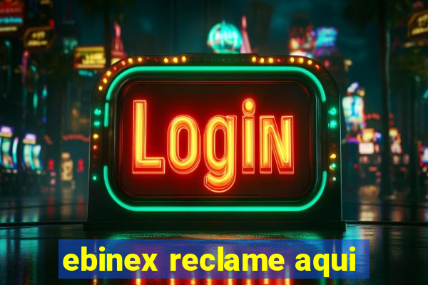 ebinex reclame aqui