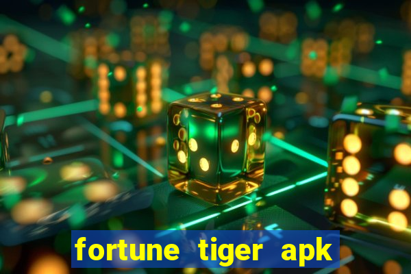 fortune tiger apk dinheiro infinito