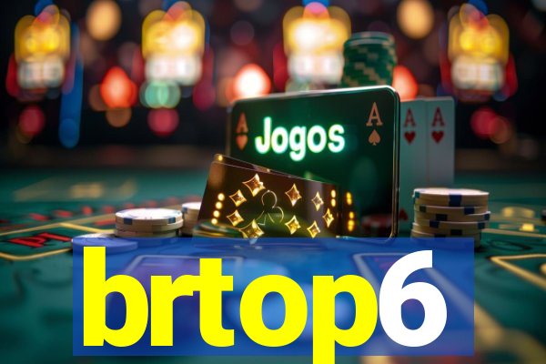 brtop6