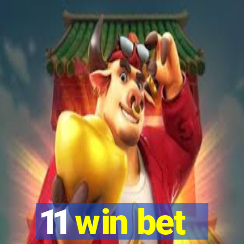 11 win bet