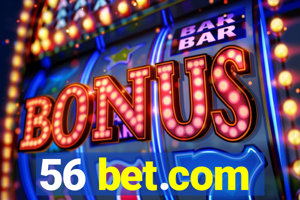 56 bet.com