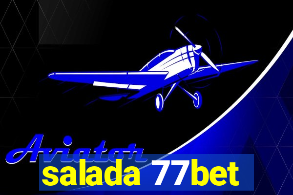 salada 77bet