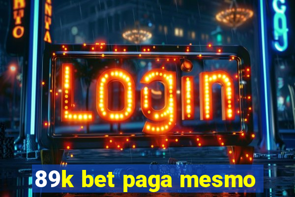 89k bet paga mesmo