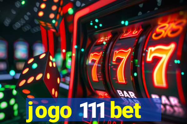 jogo 111 bet