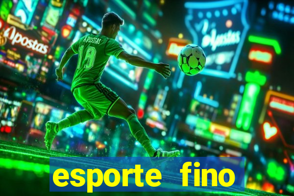 esporte fino feminino adolescente