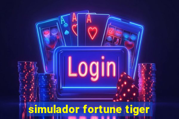 simulador fortune tiger