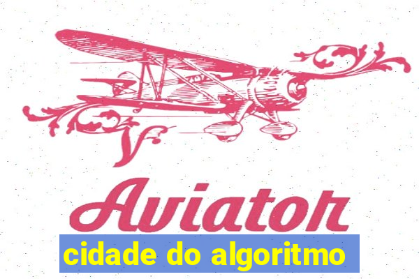 cidade do algoritmo