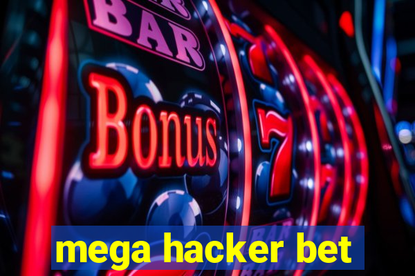 mega hacker bet