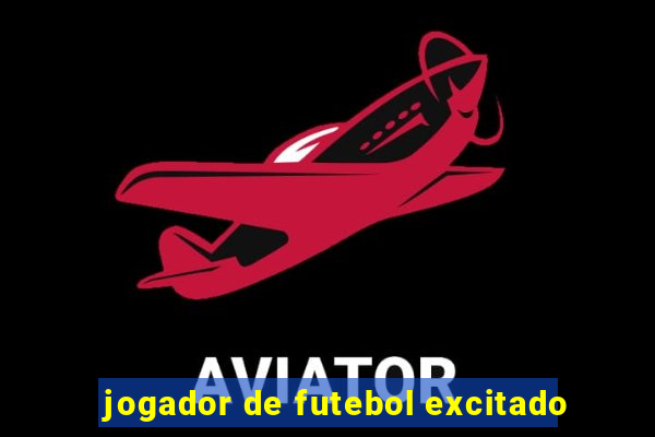 jogador de futebol excitado