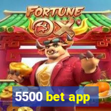 5500 bet app