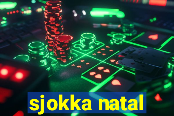 sjokka natal