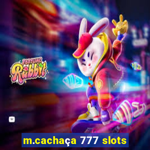 m.cachaça 777 slots