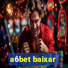 a6bet baixar