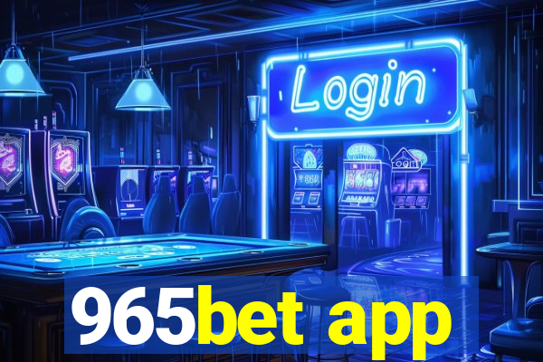 965bet app