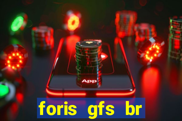 foris gfs br instituicao de pagamento ltda