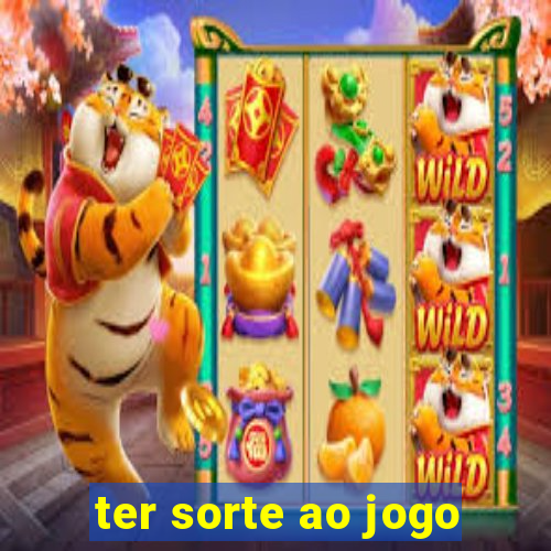 ter sorte ao jogo