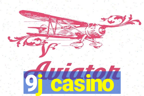 9j casino