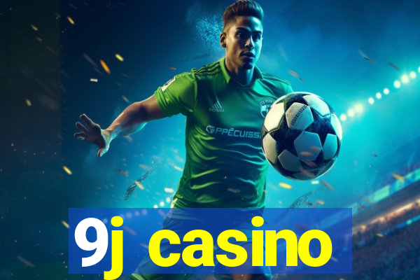 9j casino