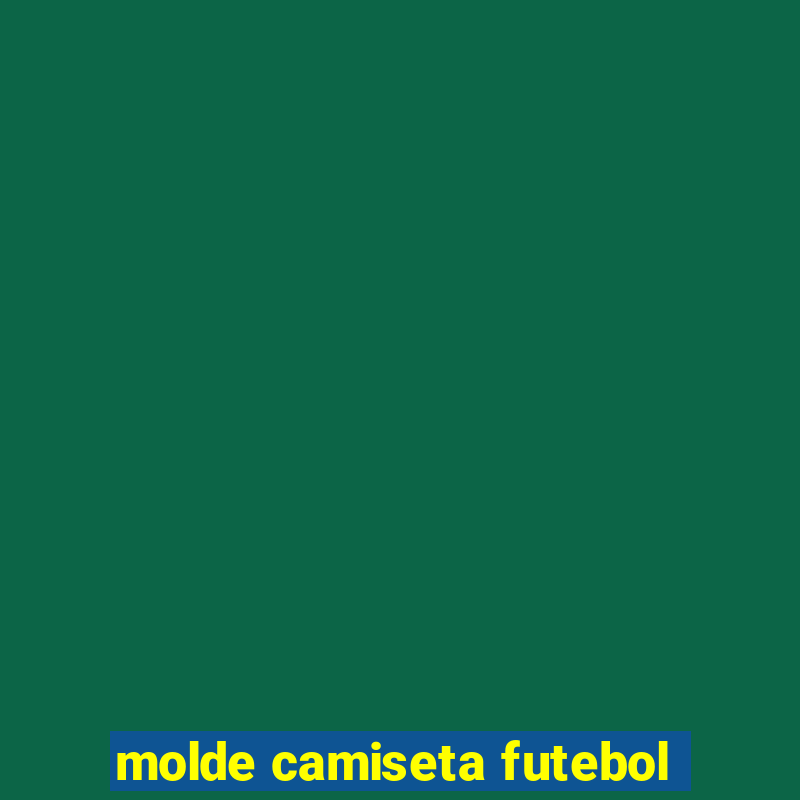 molde camiseta futebol