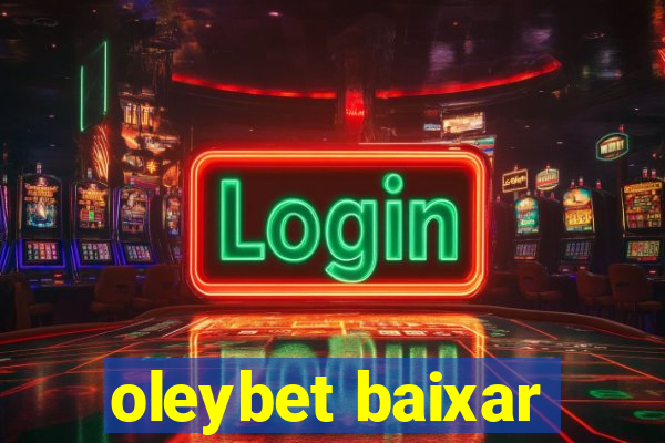 oleybet baixar