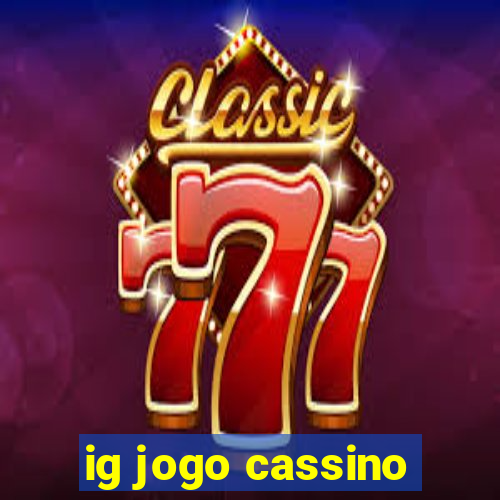 ig jogo cassino