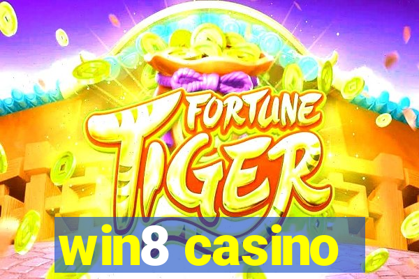 win8 casino