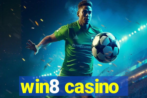 win8 casino