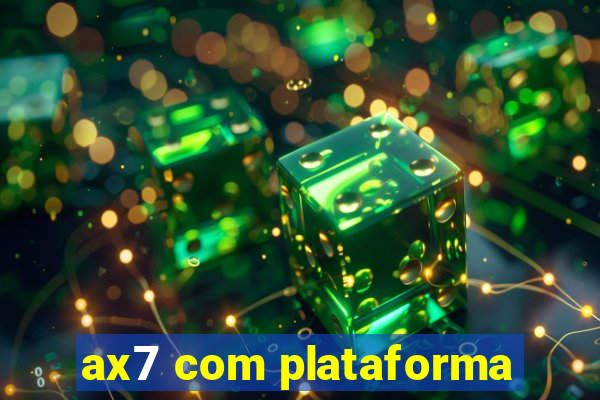 ax7 com plataforma