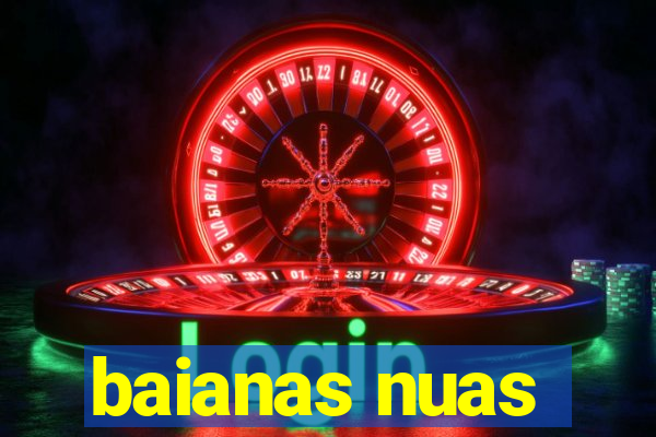 baianas nuas