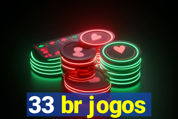 33 br jogos