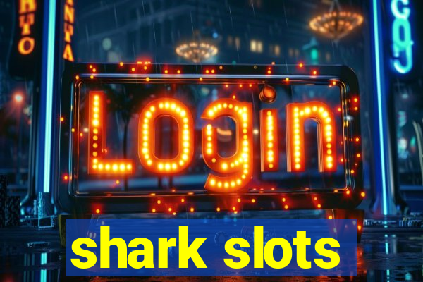 shark slots