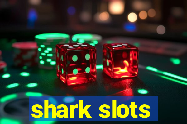 shark slots